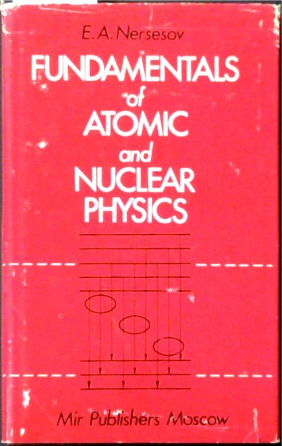 Fundamentals of Atomic and Nuclear Physics