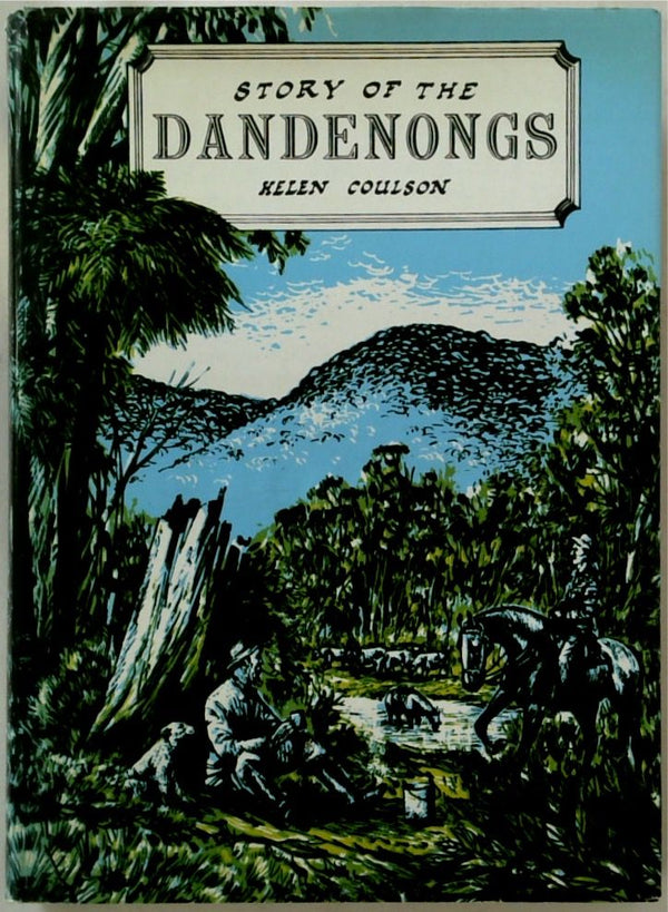 Story of the Dandenongs 1838 - 1958