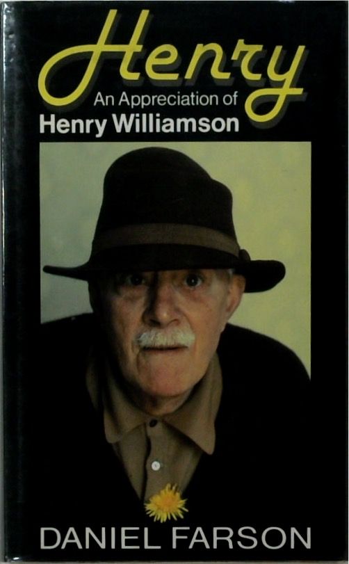 Henry: An Appreciation of Henry Williamson