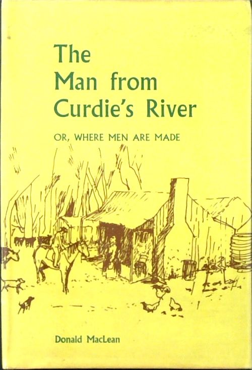 The Man from Curdie's River or, Where Men Are Made