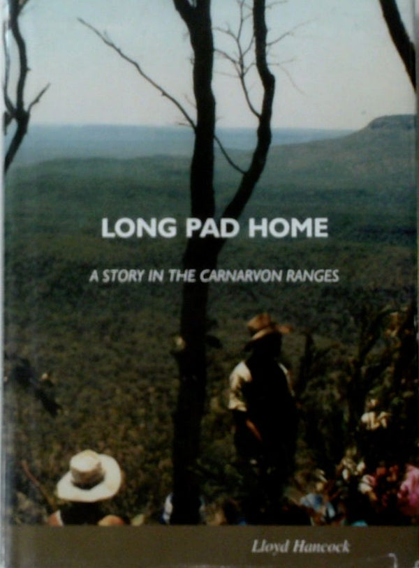 Long Pad Home: A Story in the Carnarvon Ranges