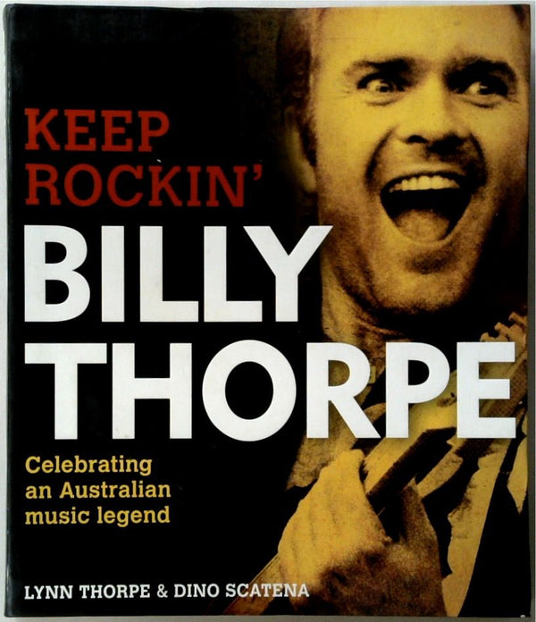 Billy Thorpe: Keep Rockin'