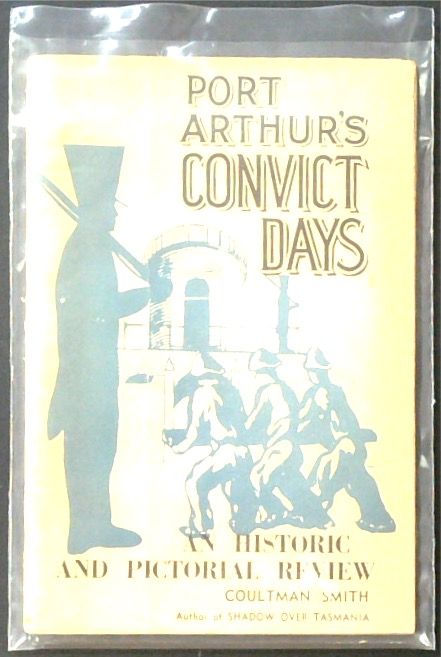 Port Arthur's Convict Days: An Historic and Pictorial Review