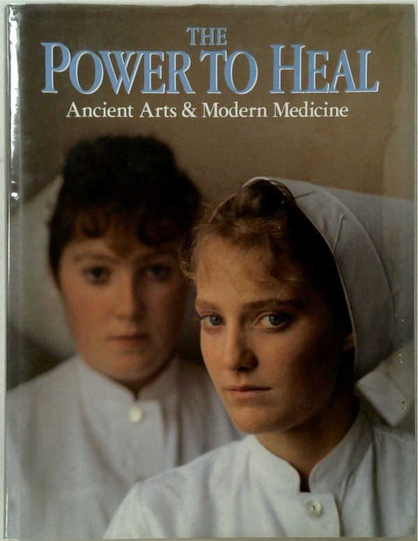 The Power to Heal: Ancient and Modern Medicine