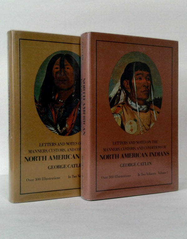 Letters And Notes On The Manners, Customs, And Condition Of The North American Indians