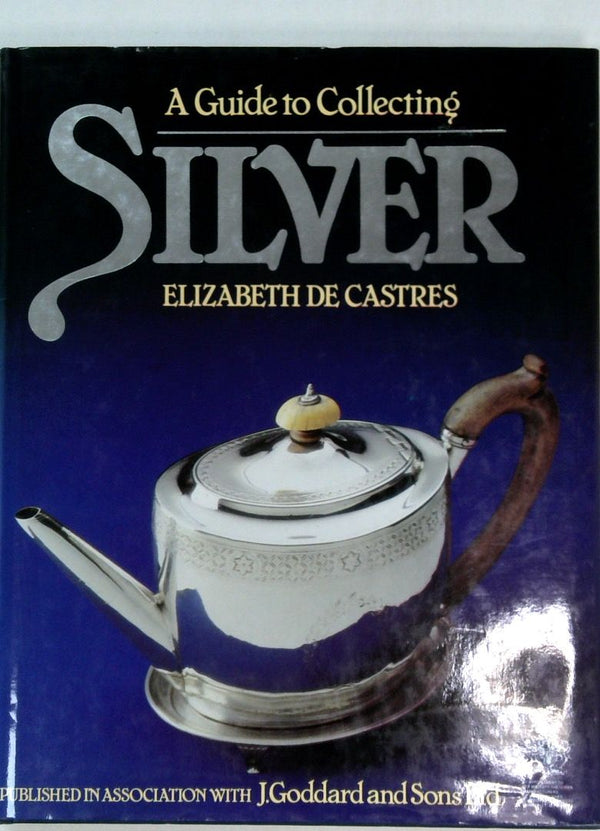 A Guide to Collecting Silver