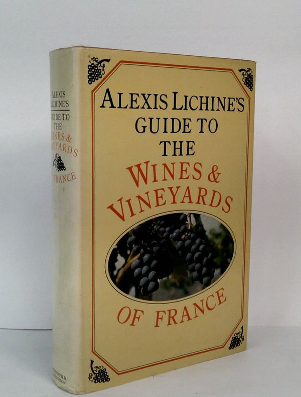 Guide to the Wines and Vineyards of France