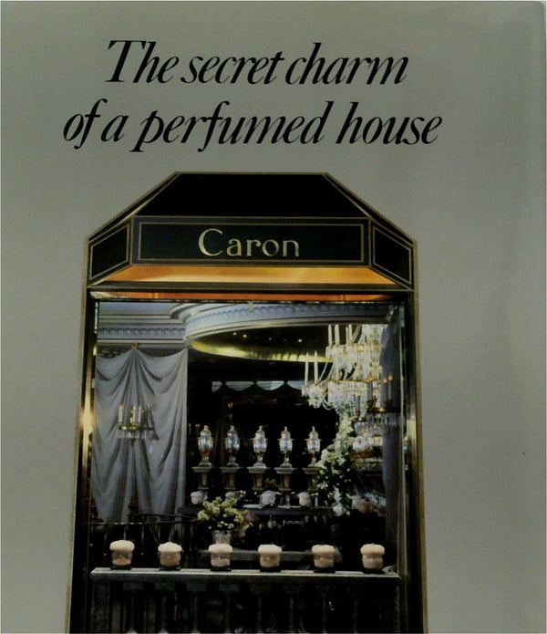The Secret Charms of a Perfumed House