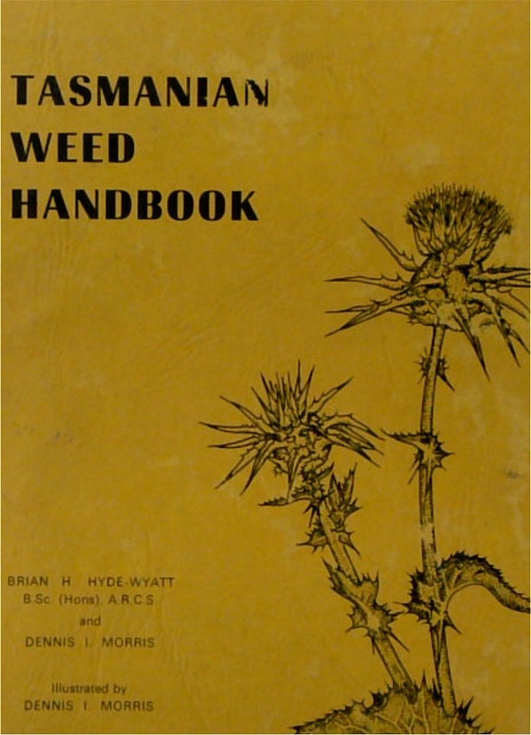 Tasmanian Weed Handbook