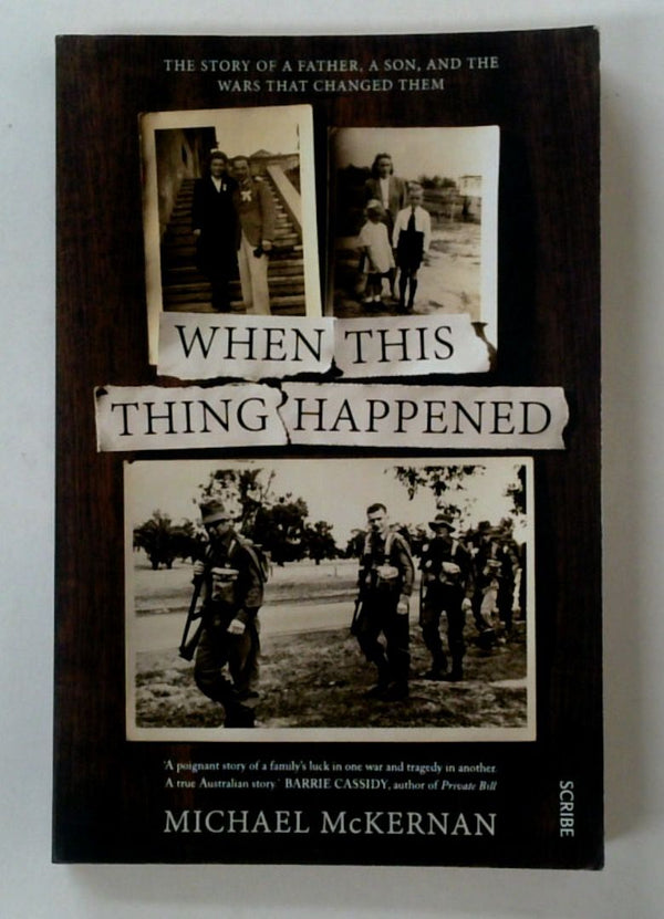 When This Thing Happened: The Story of a father, A Son and the Wars That Changed Them