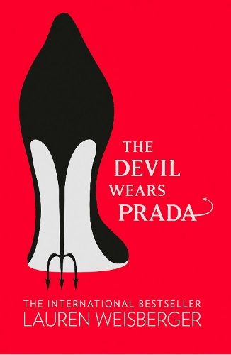The Devil Wears Prada: Loved the movie? Read the book! (The Devil Wears Prada Series, Book 1)