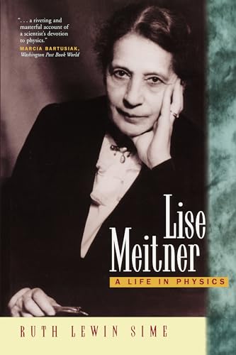 Lise Meitner: A Life in Physics