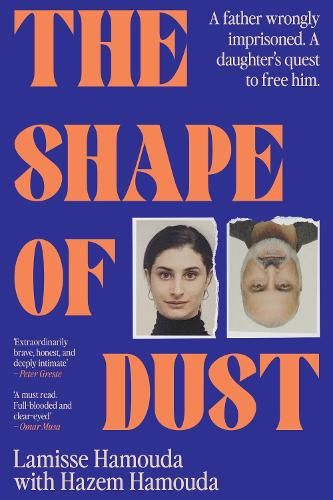The Shape of Dust: A father wrongly imprisoned. A daughter's quest to free him