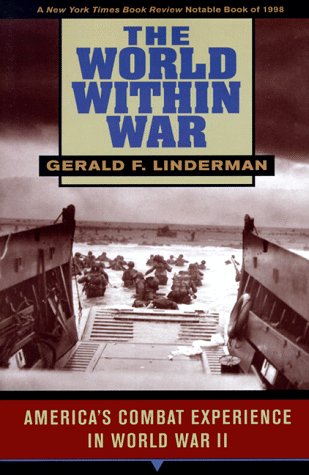 The World within War: America's Combat Experience with World War II