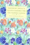 Gertrude Jekyll's Colour Schemes for the Flower Garden