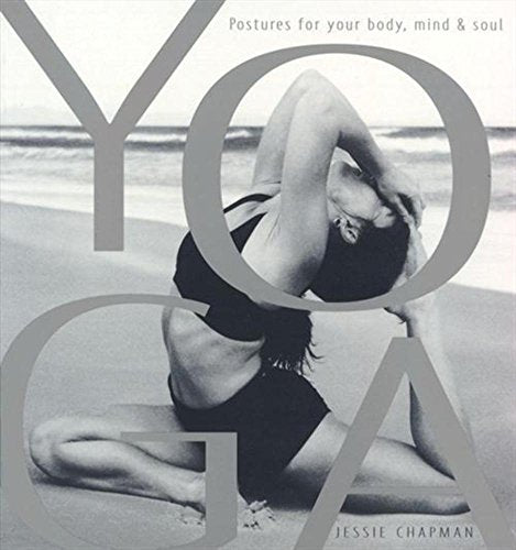 Yoga: Postures for Your Body, Mind and Soul