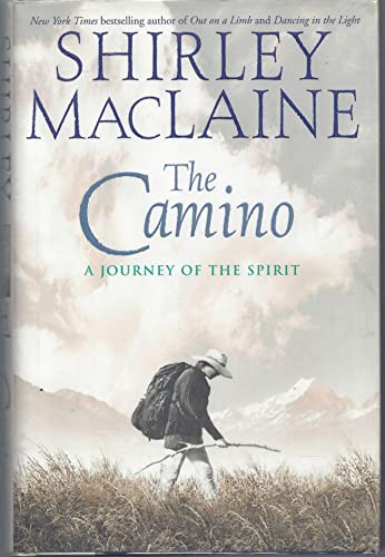 The Camino: a Journey of the Spirit: A Journey of the Spirit