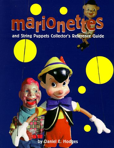 Marionettes and String Puppets: Collector's Reference Guide