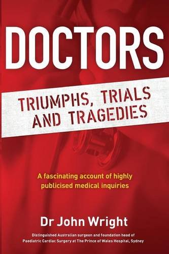 Doctors: Triumphs, Trials and Tragedies