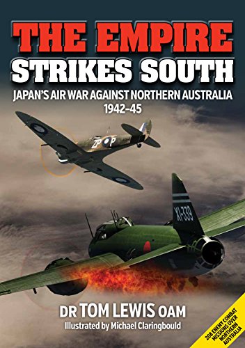 The Empire Strikes South: Japan'S Air War Against Northern Australia 1942-45