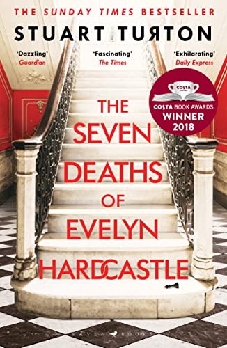 The Seven Deaths of Evelyn Hardcastle: from the bestselling author of The Seven Deaths of Evelyn Hardcastle and The Last Murder at the End of the World