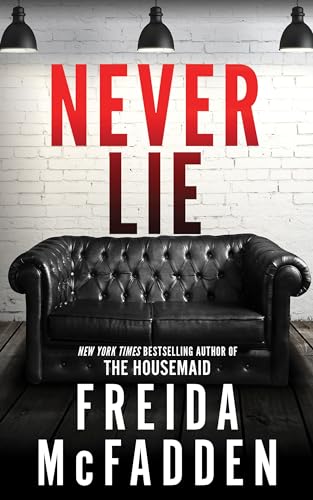 Never Lie: From the Sunday Times Bestselling Author of The Housemaid