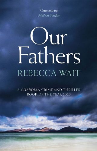 Our Fathers: A gripping, tender novel about fathers and sons from the highly acclaimed author