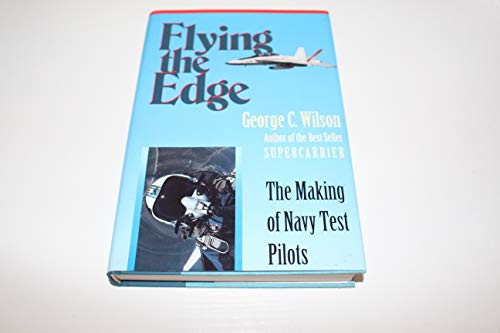 Flying the Edge: Making of Navy Test Pilots