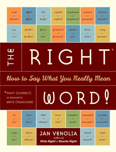 The Right Word!: How to Say What You Really Mean