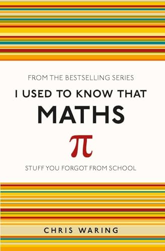 I Used to Know That: Maths
