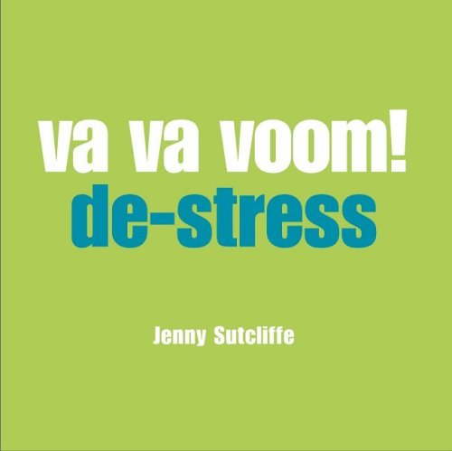 Va Va Voom: De-Stress