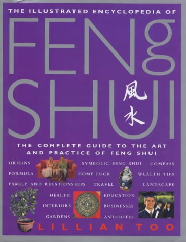 Feng Shui: The Complete Guide to the Art and Practice of Feng Shui