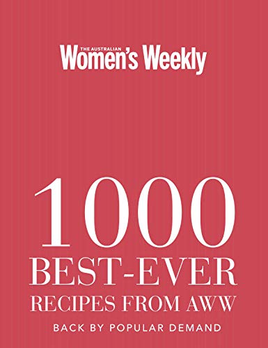 1000 Best-Ever Recipes From AWW