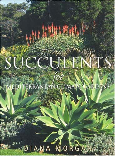 Succulents for Mediterranean Climate Gardens