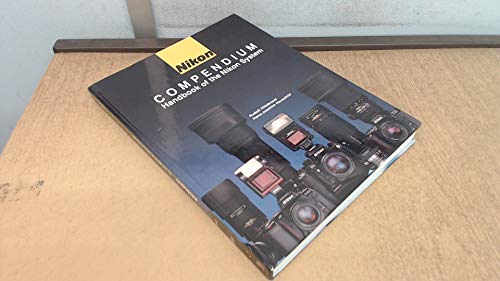 Nikon Compendium: Handbook of the Nikon System