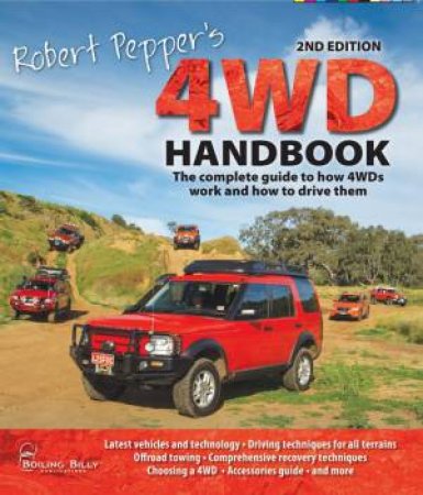Robert Pepper's 4WD Handbook: The Complete Guide to How 4wds Work and How to Drive Them