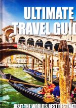 Ultimate Travel Guide: Visit the World's Best Destinations