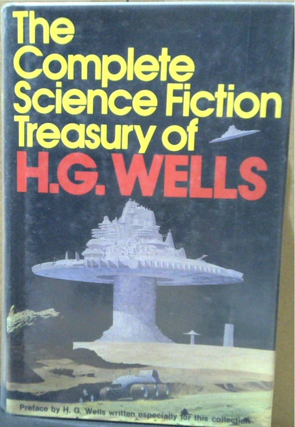 The Complete Science Fiction Treasury Of H.G. Wells