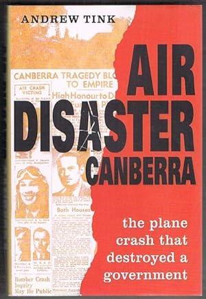 Air Disaster Canberra: The plane crash that destroyed a government