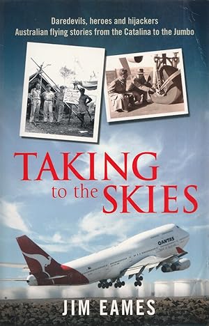 Taking to the Skies: Daredevils, heroes and hijackings, great Australian flying stories