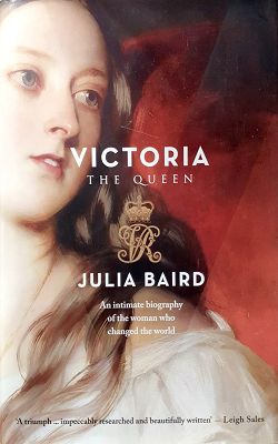 Victoria: The Woman who Made the Modern World