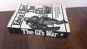 The Gi's War: American Soldiers in Europe during World War II