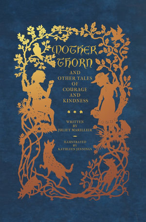 Mother Thorn and Other Tales of Courage and Kindness (Special Edition)