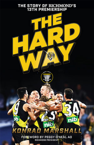 The Hard Way: The Story of Richmond's 13th Premiership