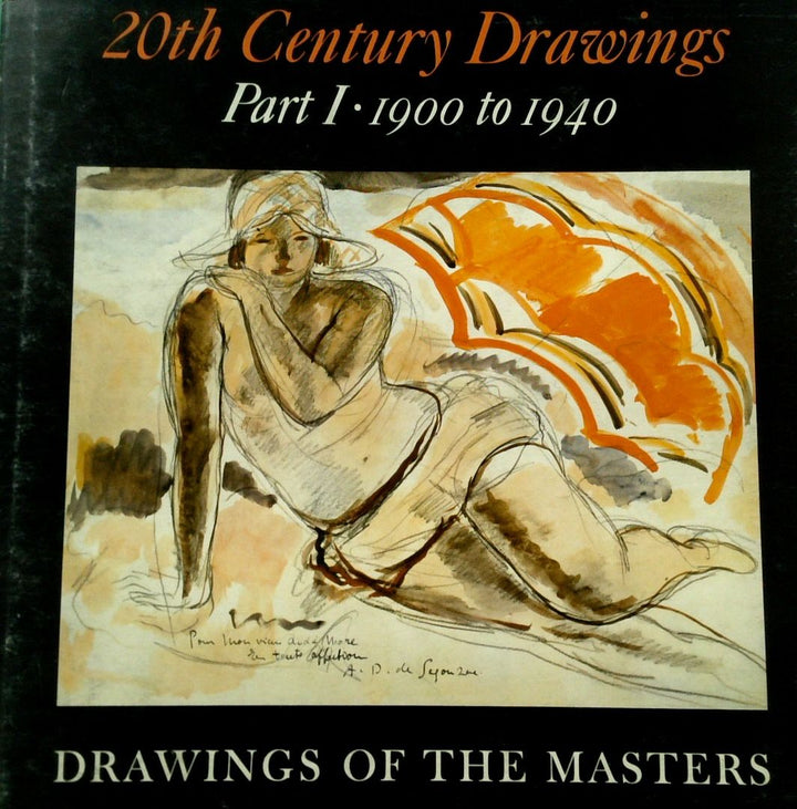 20th Century Drawings Part 1: 1900 to 1940 (Drawings of the Masters)
