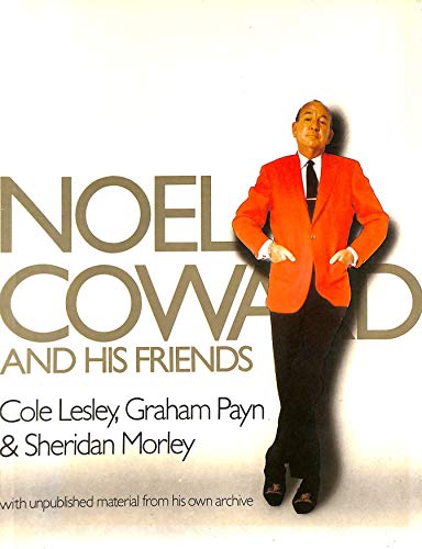 Noel Coward and His Friends