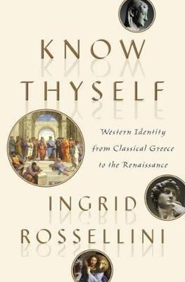 Know Thyself: Western Identity from Classical Greece to the Renaissance