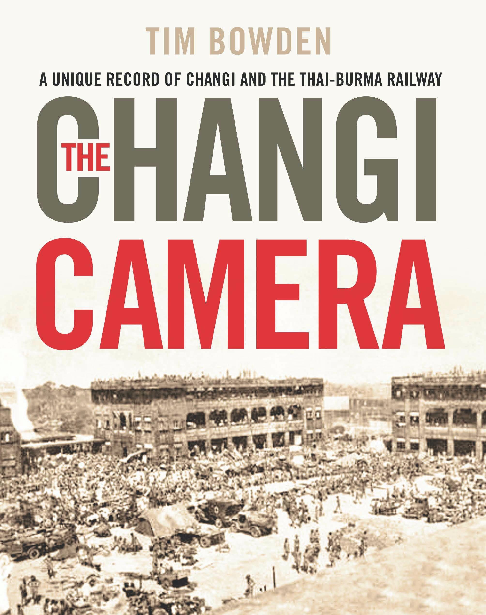The Changi Camera George Aspinalls Photographs and Memories – Book 