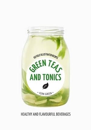 Green Teas and Tonics: Hachette Healthy Living