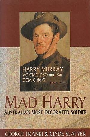 Mad Harry: Australia's Most Decorated Soldier
